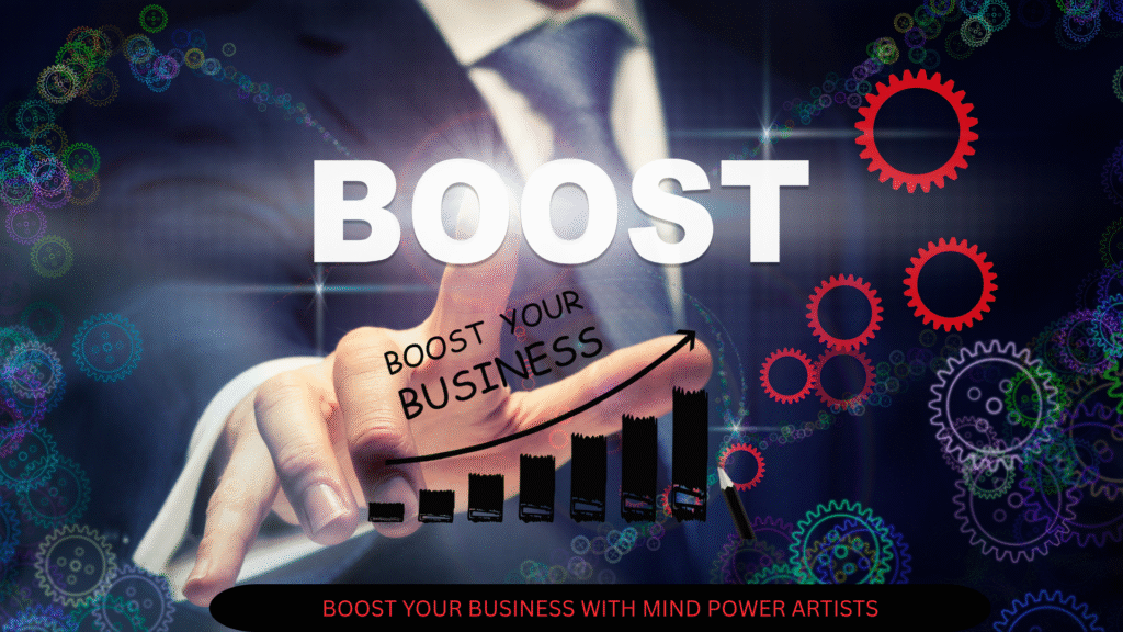 Boost Your Business with Mind Power Artists