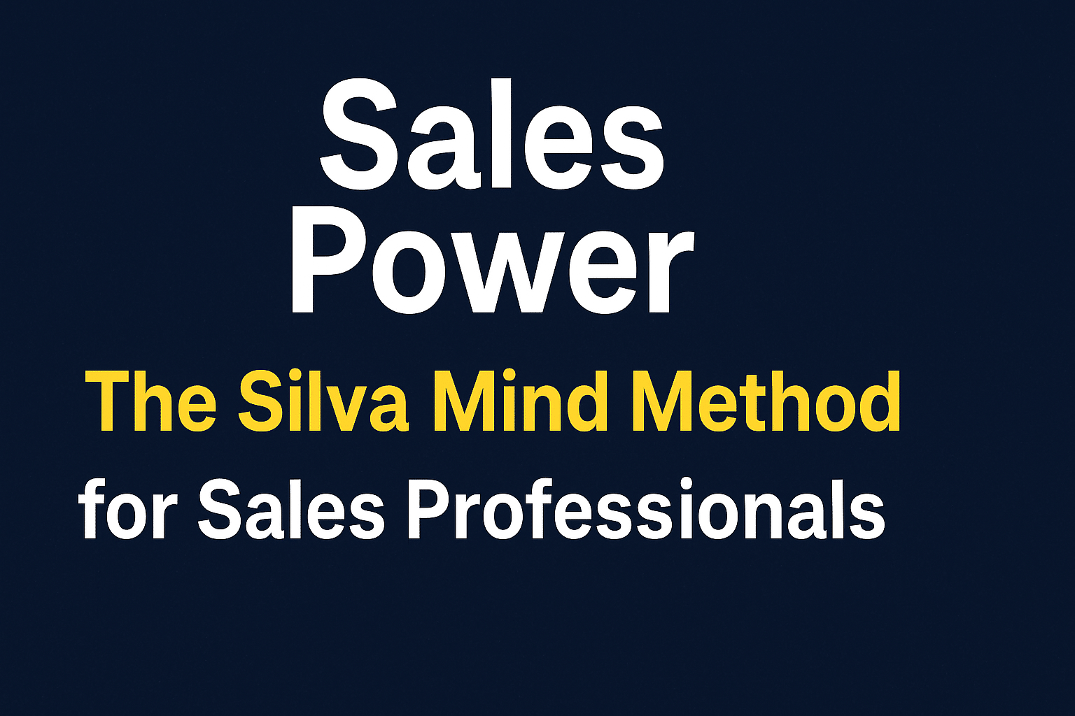 sales power the silva mind method for sales professionals