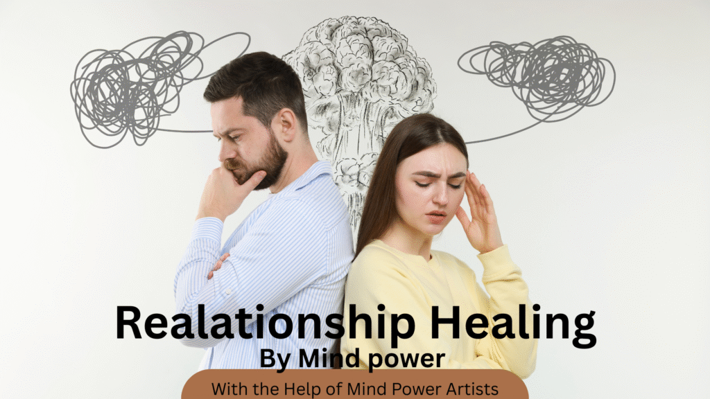 Relationship Healing by Mind Power with Mind Power Artists