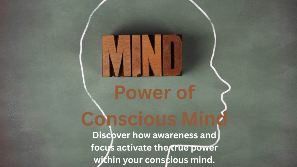 power of conscious mind